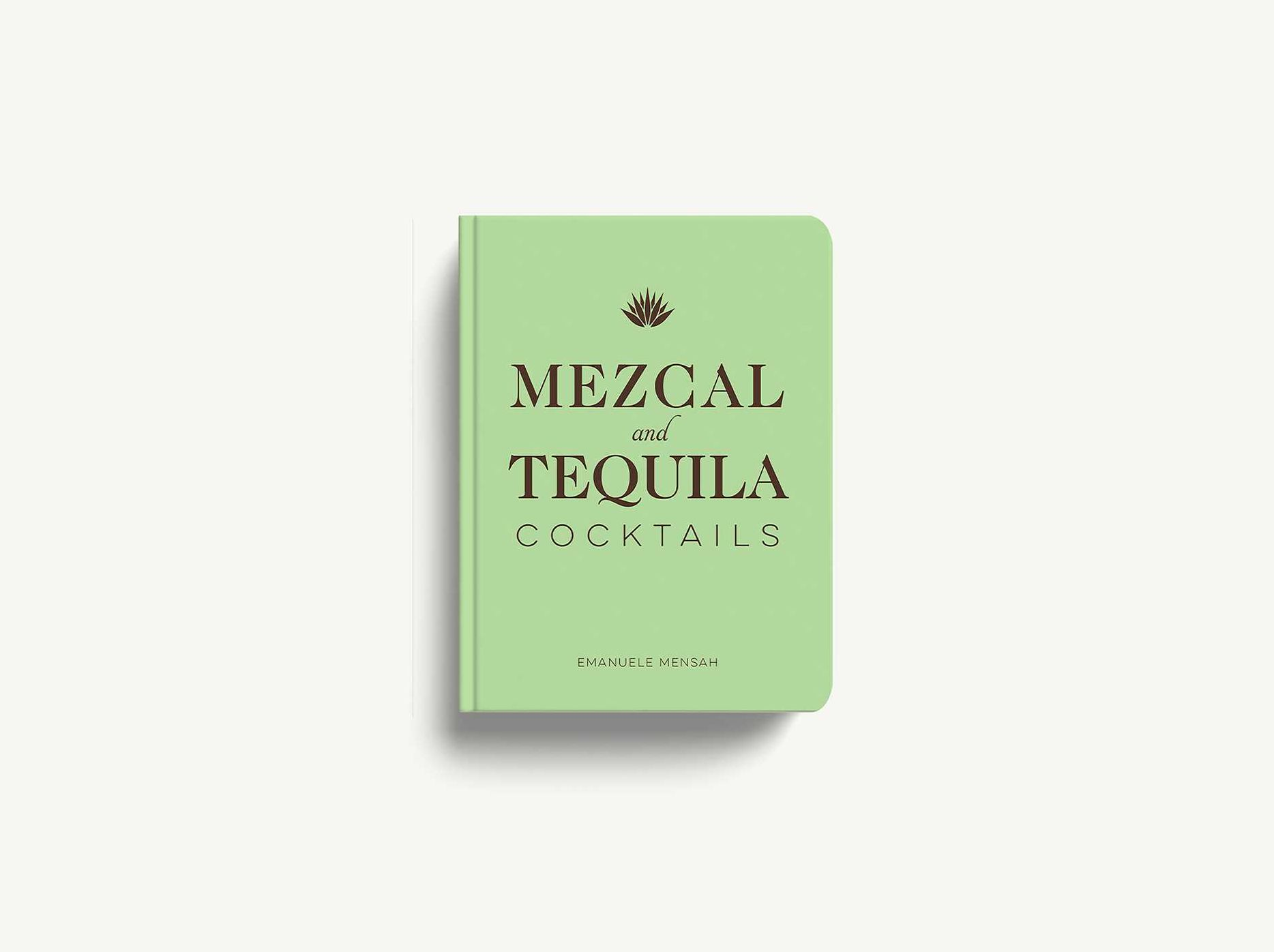 Mezcal and Tequila Cocktails: A Collection of Mezcal and Tequila Cocktails - Image 2