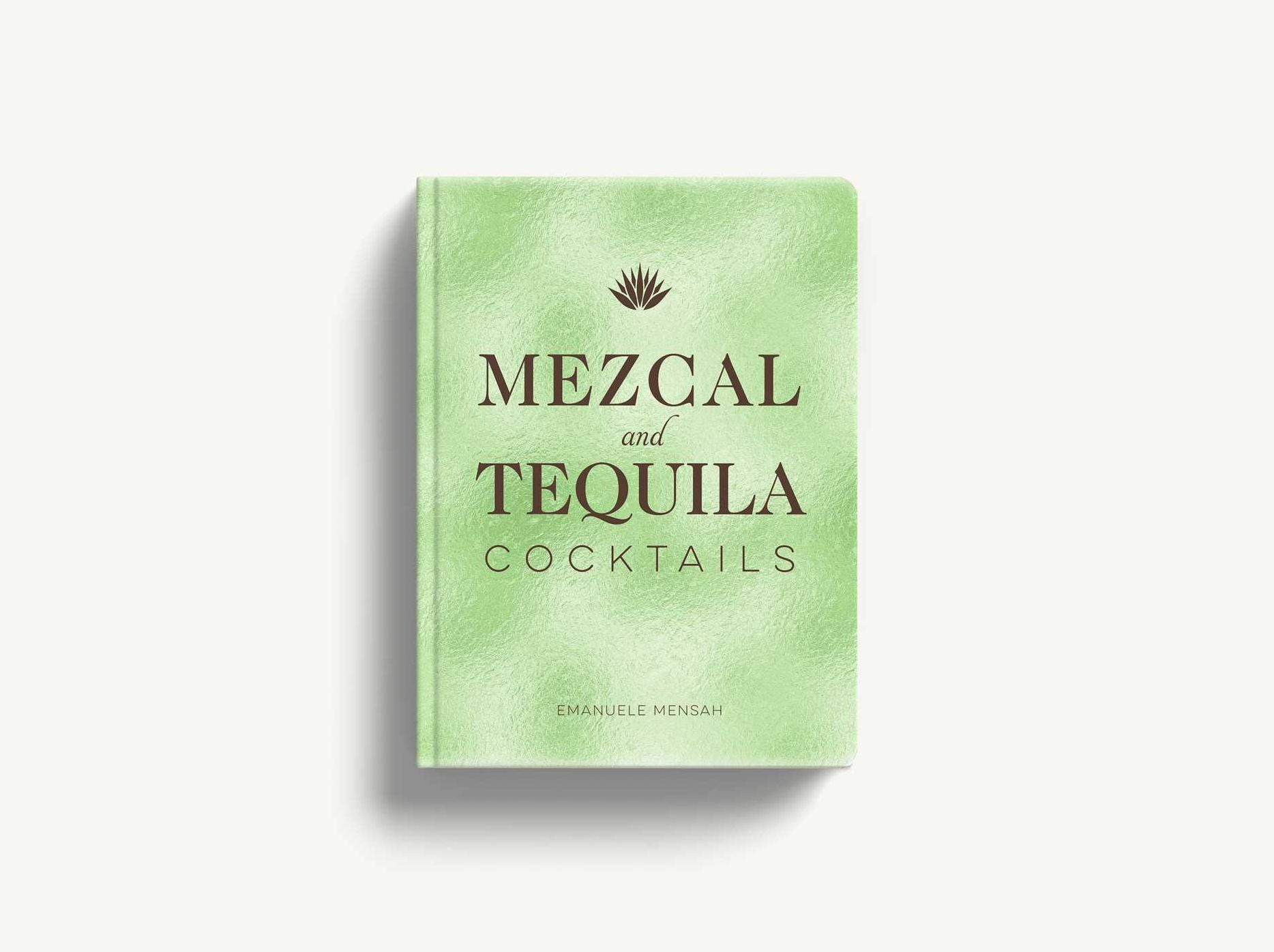 Mezcal and Tequila Cocktails: A Collection of Mezcal and Tequila Cocktails - Image 10